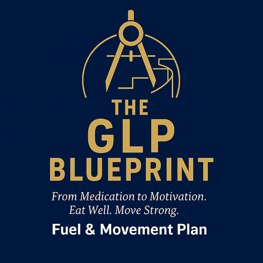 The GLP Blueprint: Fuel & Movement Plan (DIGITAL DOWNLOAD) (Copy)